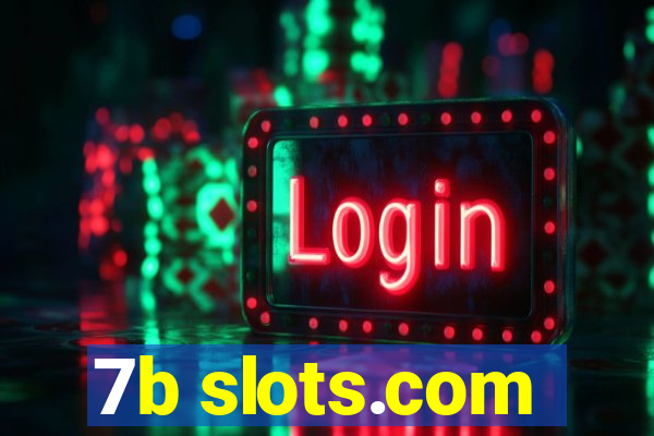 7b slots.com